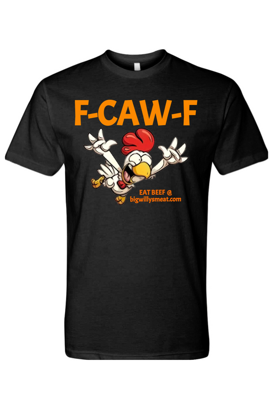 F-Caw-F Eat Beef Tee